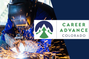 A Welder next to the Career Advance Colorado logo